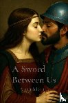 Mata, Ruth - A Sword Between Us