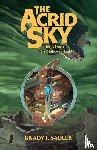 Sadler, Brady J. - The Acrid Sky