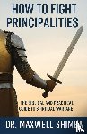 Shimba, Maxwell - How to Fight Principalities