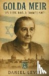 Levin, Daniel - Golda Meir: My Life for a Homeland