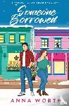 Worth, Anna - Someone Borrowed