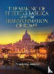 Bonavita, Francesco - The Making of St. Peter's Basilica and The Transformation of Rome