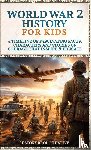 Alive, History Brought - World War 2 History For Kids