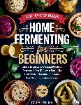 Tailor, Cole - Home Fermenting For Beginners