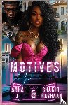 J, Anna, Rashaan, Shakir, Maddox, A. - Motives