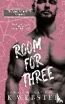 Webster, K. - Room for Three