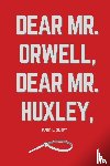 Colomy, Maria L. - Dear Mr. Orwell, Dear Mr. Huxley,