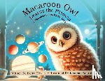 Howard, Kerry - Macaroon Owl Learns the Planets