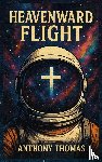 Thomas, Anthony G - Heavenward Flight