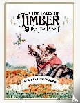 Schaible, Phoenix Bartaldo - The Tales of Timber the Gentle Wolf