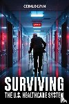 Lynn C. M. R., Gerald - Surviving the U.S. Healthcare System
