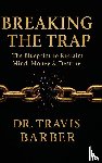 Barber, Travis - BREAKING THE TRAP