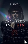 Moss, K. - Unmasked In Sin