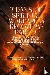 Godseagle, Zacharias, Ogbe, Comfort Ladi, Ogbe, Ambassador Monday O. - 7 DAYS OF SPIRITUAL WARFARE & RECOVERY - Part 2 - Sealing the Victory, Breaking Household Wickedness, and Preserving Your Restored Destiny