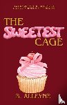 Alleyne, B. - The Sweetest Cage