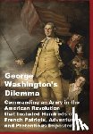 Lefkowitz, Arthur S. - George Washington's Dilemma