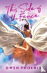 Phoenix, Gwen - This Side of the Fence