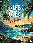 King, Gail, King, Paul - The Life and Loves of an Artist