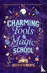 Florence, Jessica - Charming Fools and Magic School