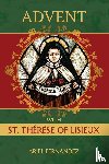 Fernandez, Ariel - Advent with St. Therese of Lisieux