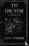 Yvonne, Livy - To Die For