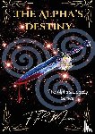 Moore, F. R. - The Alpha's Destiny