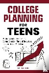 Bradford, Ac - College Planning for Teens