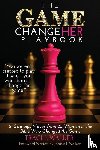 Walker, Traci L - The Game ChangeHer Playbook