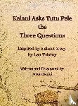 Izumi, Jason H - Izumi, J: Kalani Asks Tutu Pele the Three Questions