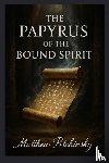 Petchinsky, Matthew - The Papyrus of the Bound Spirit