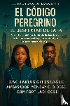 Godseagle, Zacharias, Ogbe, Ambassador Monday O., Ogbe, Comfort Ladi - CÓDIGO DEL PEREGRINO - El Despertar de la IA (Serie EL PROTOCOLO LOGOS - Libro 1)