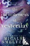 Smeltzer - The Infiniteness of Yesterday (Special Edition)