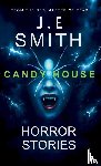 Smith, J. E - CANDY HOUSE