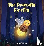 Poore, Irene - The Friendly Firefly