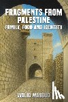 Masoud, Walid Fawzi - Fragments from Palestine