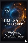 Petchinsky, Matthew - Timegates Unleashed
