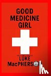 A. MacPherson, Luke - Good Medicine Girl