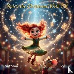 Solomon, Natalie, Ashleigh, L. S. - Spicy the Christmas Wish Elf