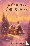 Kaminski, Heather - A Cabin for Christmas