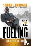 Hightower, Stephen L. - Fueling: From Zero to $1 Billion