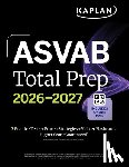 Kaplan Test Prep - ASVAB Total Prep 2026-2027: Includes 7 Full Length Practice Tests + 2000+ Practice Questions + Online Flashcards + Online Access to Interactive Video Lessons and Tutorials (Kaplan Test Prep)