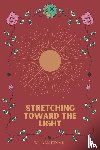 Matityahu, Talia - Stretching Toward The Light