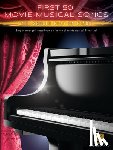  - First 50 Movie Musical Songs You Should Play on Piano: Simply Arranged Classics from Movie Musical Favorites
