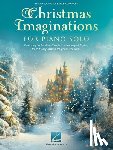  - Christmas Imaginations for Piano Solo - 16 Familiar Carols in a Variety of Styles for Piano Solo