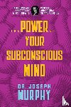 Murphy, Dr. Joseph - The Power of Your Subconscious Mind