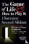 Shinn, Florence Scovel - Shinn, F: Game of Life and How to Play It, Includes Bonus Bo