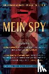 Spivak, John L. - Mein (My) Spy: The Ultimate German Espionage Collection: Featuring Secret Armies and the German Spy in America (World War I and II Deluxe Reconnaissan