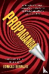 Bernays, Edward - Propaganda (Original Classic 1928 Edition)