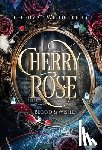 Wiederkehr, Jeffery C. - Cherry-Rose: Blood & Wishes