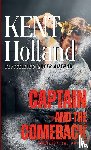 Holland, Kent - Captain and the Comeback